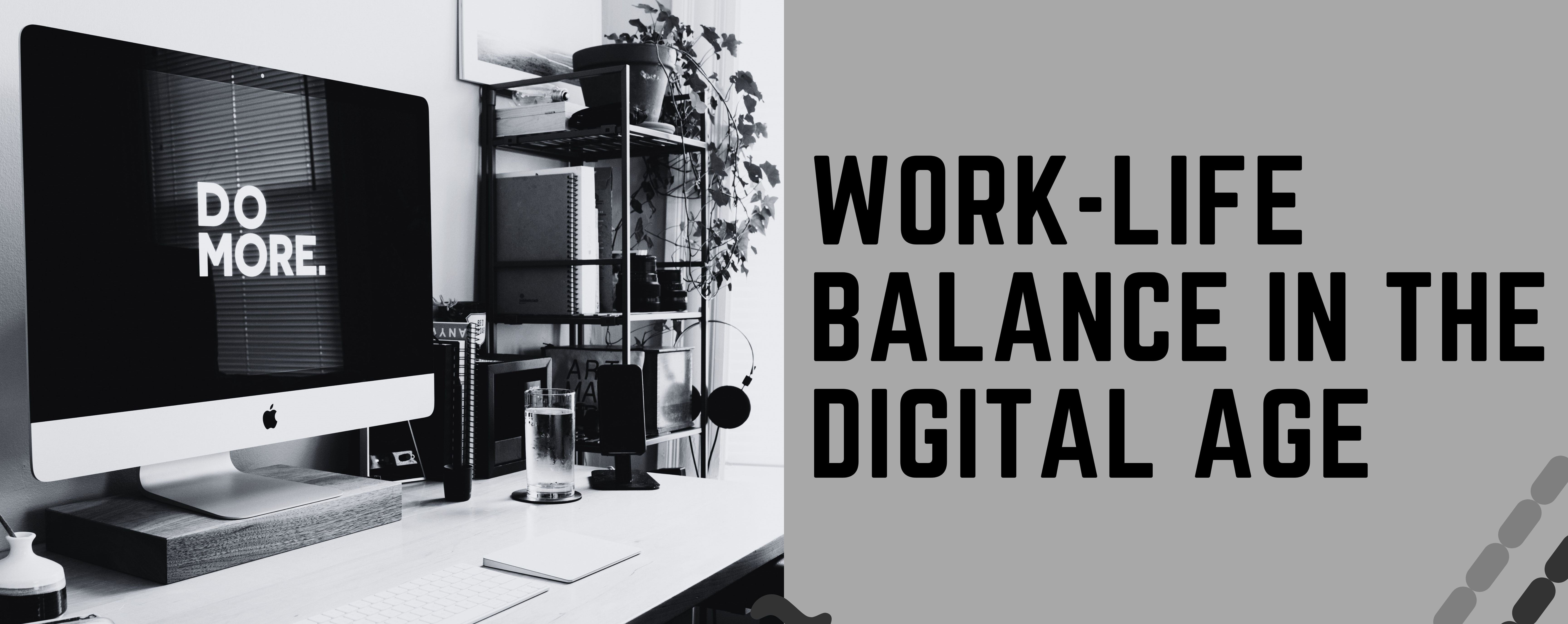 Work-Life Balance in the Digital Age: – Purifyou