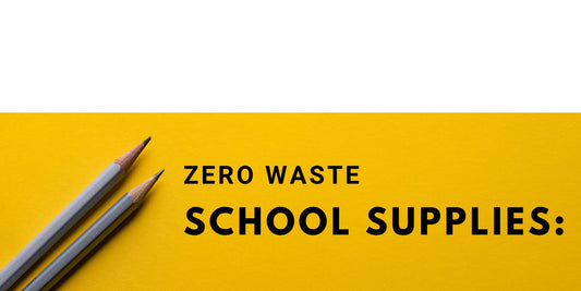 Zero Waste School Supplies: